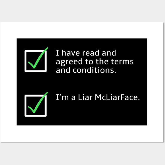 Terms, Conditions, and Liar McLiarFace Wall Art by donovanh